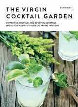 9781911130642-1911130641-The Drinking Garden: Over 70 Botanical Beverages Made from the Finest Fruits, Cordials and Infusions