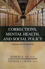 9780398077563-0398077568-Corrections, Mental Health, and Social Policy: International Perspectives