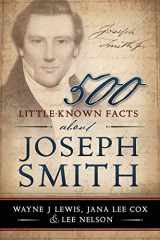 9781462115242-1462115241-500 Little-Known Facts About Joseph Smith