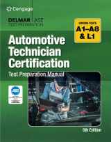 9780357644607-0357644603-Automotive Technician Certification Test Preparation Manual A-Series (DELMAR LEARNING'S ASE TEST PREP SERIES)