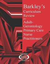 9780986402135-0986402133-Barkley's Curriculum Review for Adult - Gerontology Primary Care Nurse Practitioners