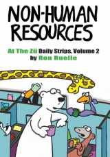 9781460941249-1460941241-Non-Human Resources: At the Zu Daily Strips Volume 2: The "At The Zü" Chronicles Vol. 2 (At the Zu Chronicles)