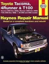 9781563923807-1563923807-Toyota Tacoma, 4 Runner & T100 Automotive Repair Manual. Models covered: 2WD and 4WD Toyota Tacoma (1995 thru 2000), 4 Runner (1996 thru 2000) and T100 (1993 thru 1998)