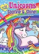 9781645175070-1645175073-Unicorns Sparkle & Shine! Coloring and Activity Book (Coloring Fun)