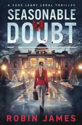 9781951327606-1951327608-Seasonable Doubt (Cass Leary Legal Thriller Series)
