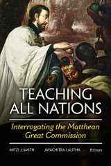 9781451470499-1451470495-Teaching All Nations: Interrogating the Matthean Great Commission