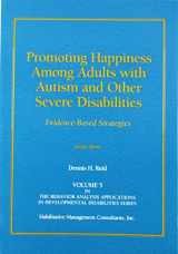 9780964556263-096455626X-Promoting Happiness among Adults with Autism and Other Severe Disabilities: Evidence-Based Strategies