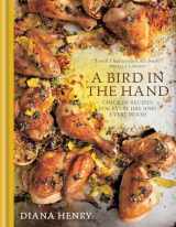 9781784720025-178472002X-A Bird in the Hand: Chicken recipes for every day and every mood