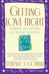 9780671864156-0671864157-Getting Love Right: Learning the Choices of Healthy Intimacy (Fireside Parkside Books)