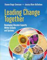 9781416624974-141662497X-Leading Change Together: Developing Educator Capacity Within Schools and Systems