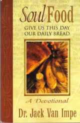 9781884137167-1884137164-Soul Food: Give Us This Day Our Daily Bread