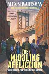 9781647100544-1647100542-The Middling Affliction: The Conradverse Chronicles, Book 1 (The Conradverse Chronicles, 1)