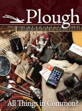 9780874867855-0874867851-Plough Quarterly No. 9: All Things in Common? (Plough Quarterly, 9)