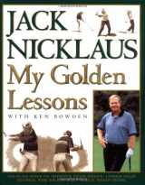 9780743241076-074324107X-My Golden Lessons: 100-Plus Ways to Improve Your Shots, Lower Your Scores and Enjoy Golf Much, Much More