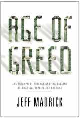 9781400041718-1400041716-Age of Greed: The Triumph of Finance and the Decline of America, 1970 to the Present