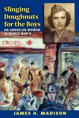 9780253221070-0253221072-Slinging Doughnuts for the Boys: An American Woman in World War II