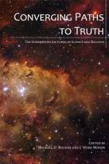 9780842527866-0842527869-Converging Paths To Truth: The Summerhays Lectures on Science and Religion