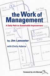 9781934109021-1934109029-the Work of Management: A Daily Path to Sustainable Improvement