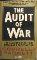 9780333434581-0333434587-The Audit of War: The Illusion and Reality of Britain as a Great Nation