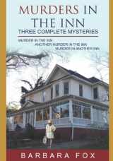 9781082590047-1082590045-Murders In The Inn: Three Mysteries in One...Murder In The Inn, Another Murder In The Inn, Murder In Another Inn