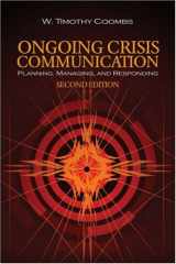 9781412949910-1412949912-Ongoing Crisis Communication: Planning, Managing, and Responding