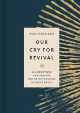 9781430095866-1430095865-Our Cry for Revival: 365 Devotions and Prayers for an Outpouring of God’s Spirit