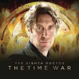 9781785751950-1785751956-The Eighth Doctor: The Time War Series 1 (Doctor Who - The Eighth Doctor: The Time War)