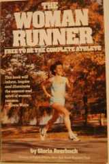 9780346126442-0346126444-The woman runner: Free to be the complete athlete