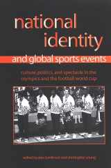 9780791466155-0791466159-National Identity and Global Sports Events: Culture, Politics, and Spectacle in the Olympics and the Football World Cup (Suny Series on Sport, Culture, And Social Reforms)