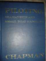 9780910990219-0910990212-Piloting, Seamanship and Small Boat Handling, Chapmans Piloting Edition