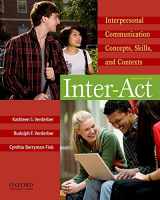9780195378917-0195378911-Inter-Act: Interpersonal Communication Concepts, Skills, and Contexts