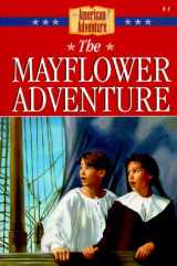 9781577480594-1577480597-The Mayflower Adventure (The American Adventure Series #1)