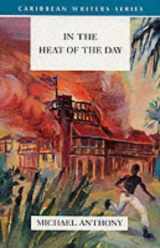 9780435989446-0435989448-In the Heat of the Day (Caribbean Writers Series)