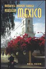 9781884313202-1884313205-Motorcycle Journeys Through Northern Mexico