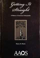 9780892034192-089203419X-Getting It Straight: A History of American Orthopaedics
