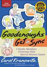 9781935567165-1935567160-The Goodenoughs Get in Sync: 5 Family Members Overcome their Special Sensory Issues