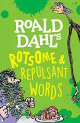 9780192771971-0192771973-Roald Dahl's Rotsome & Repulsant Words