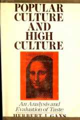 9780465060214-0465060218-Popular Culture and High Culture, An Analysis and Evaluation of Taste