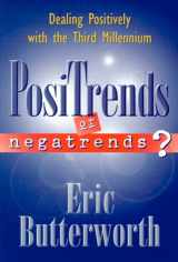 9780875167213-0875167217-Positrends or Negatrends: Dealing Positively With the Third Millennium