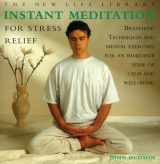 9781859672990-185967299X-Instant Meditation for Stress Relief: Breathing Techniques and Mental Exercises for an Immediate Sense of Calm and Well-Being (The New Life Library Series)