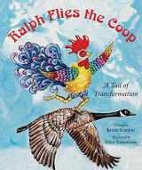 9780996897341-0996897348-Ralph Flies the Coop: A Tail of Transformation