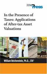 9780979877513-0979877512-In the Presence of Taxes: Applications of After-tax Asset Valuations
