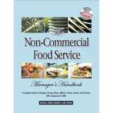 9780910627818-0910627819-The Non-Commercial Food Service Manager's Handbook: A Complete Guide for Hospitals, Nursing Homes, Military, Prisons, Schools, And Churches With Companion CD-ROM