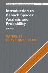 9781107160514-1107160510-Introduction to Banach Spaces: Analysis and Probability: Volume 1 (Cambridge Studies in Advanced Mathematics, Series Number 166)