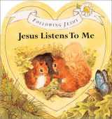 9780849959738-084995973X-Jesus Listens to Me (Following Jesus)