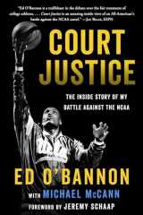 9781635767889-1635767881-Court Justice: The Inside Story of My Battle Against the NCAA