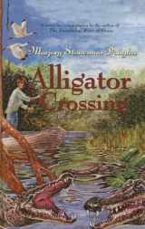 9780613791960-0613791967-Alligator Crossing (Turtleback School & Library Binding Edition)