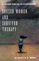 9781557987662-1557987661-Abused Women and Survivor Therapy: A Practical Guide for the Psychotherapist