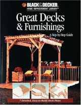 9780865734876-0865734879-Great Decks & Furnishings (Black & Decker Home Improvement Library)