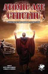 9781568823980-1568823983-Atomic-Age Cthulhu: Tales of Mythos Horror in the 1950s (Chaosium Fiction)